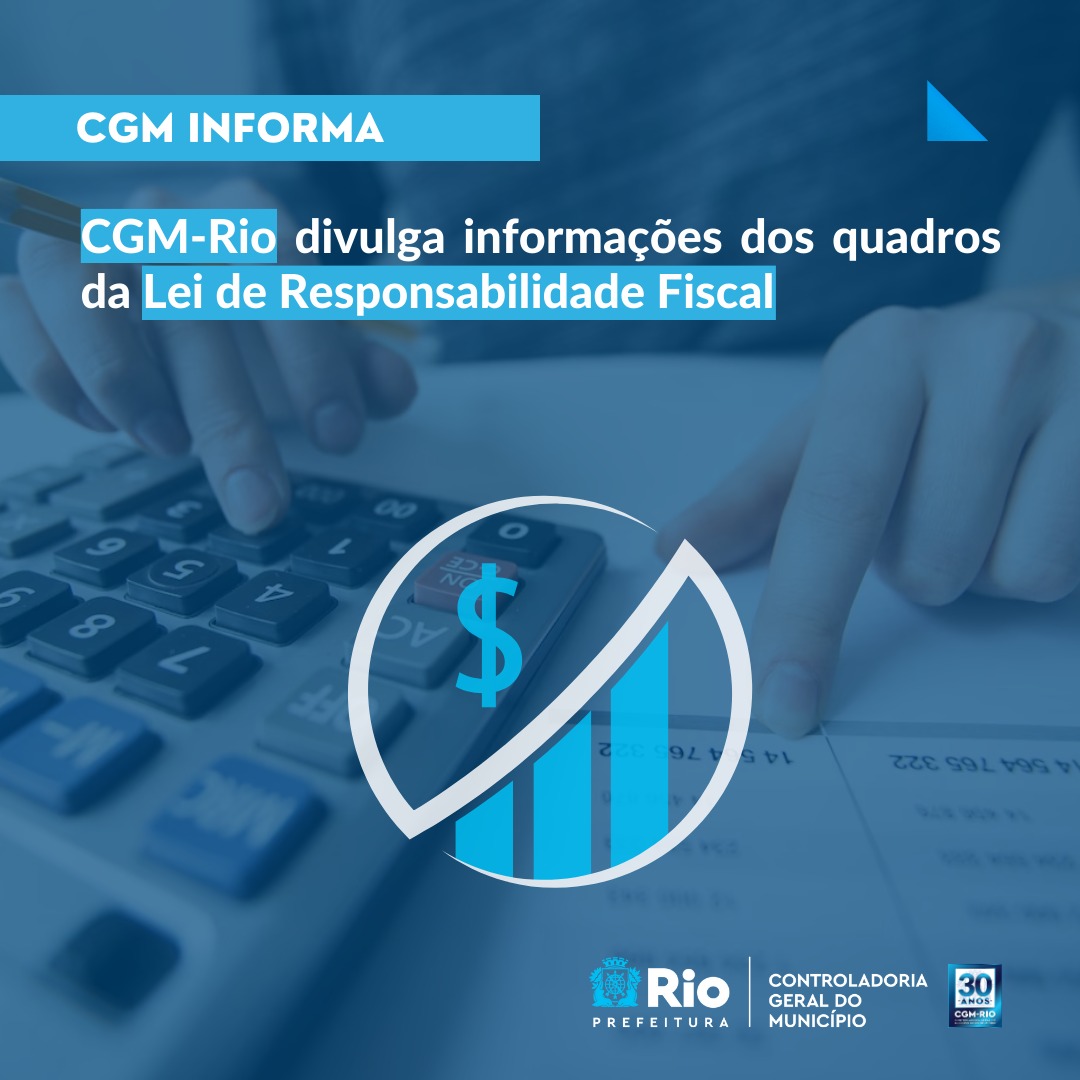 CGM-Rio divulga informações dos quadros da Lei de Responsabilidade Fiscal - Prefeitura da Cidade do Rio de Janeiro